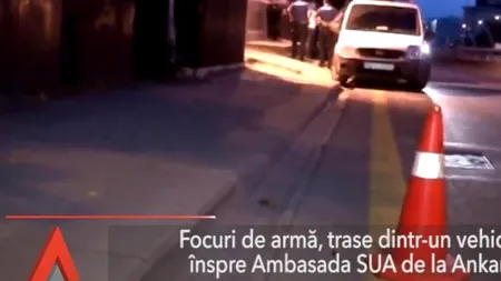 FOCURI DE ARMĂ trase dintr-un vehicul înspre AMBASADA SUA de la Ankara