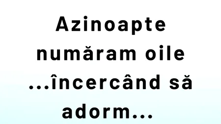 BANCUL ZILEI | Adevărul despre număratul oilor noaptea
