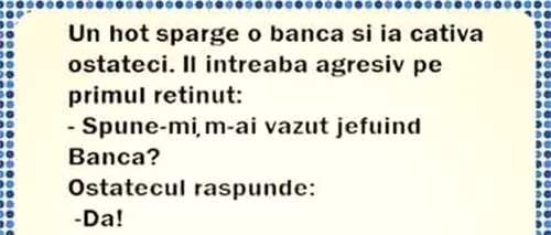 BANCUL ZILEI | Un hoț sparge o bancă și ia ostatici