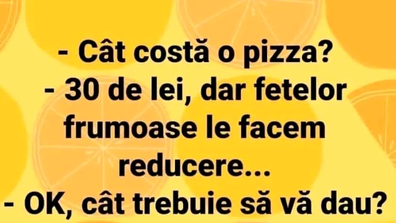 BANCUL de sâmbătă | „Cât costă o pizza?”