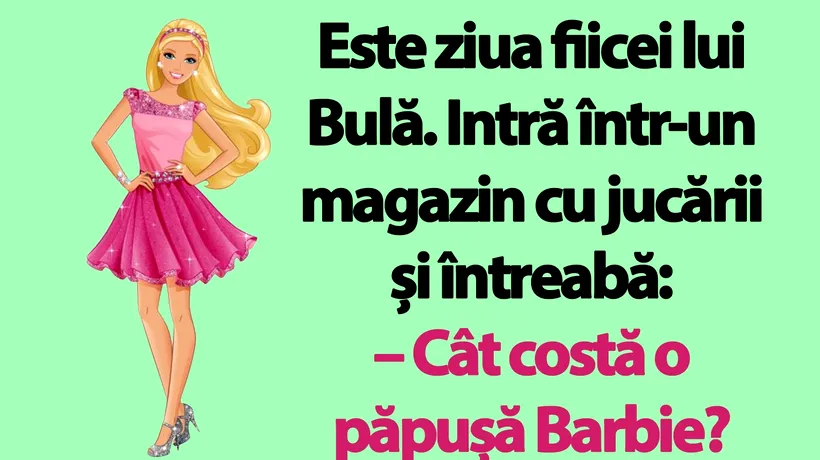 BANC | Bulă și păpușa Barbie divorțată