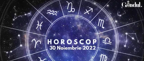 VIDEO | Horoscop miercuri, 30 noiembrie 2022. Care sunt nativii influențați de intrarea Lunii în Pești
