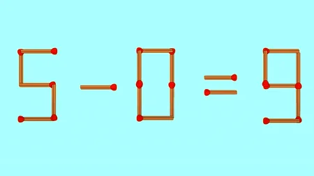 TEST de inteligență | Mutați un singur chibrit pentru a corecta 5 - 0 = 9
