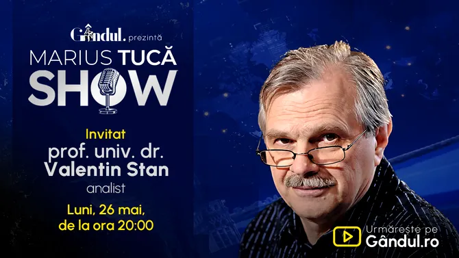 Marius Tucă Show începe luni, 26 mai, de la ora 20.00, live pe Gândul. Invitat: prof. univ. dr. Valentin Stan