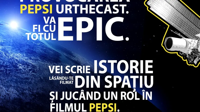 (P) Pepsi îi invită pe români să ''joace'' într-un scurtmetraj filmat din spațiu: ''Este un proiect care sfidează convențiile și inovează pe toate planurile''