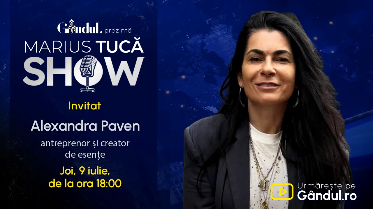 Marius Tucă Show începe joi, 9 iulie, de la ora 18.00, live pe Gândul. Invitat: Alexandra Paven
