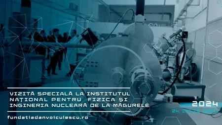EXPERIENȚĂ educativă de neuitat! Fundația Dan Voiculescu și Institutul de la Măgurele, parteneri pentru tinerii pasionați de cercetare