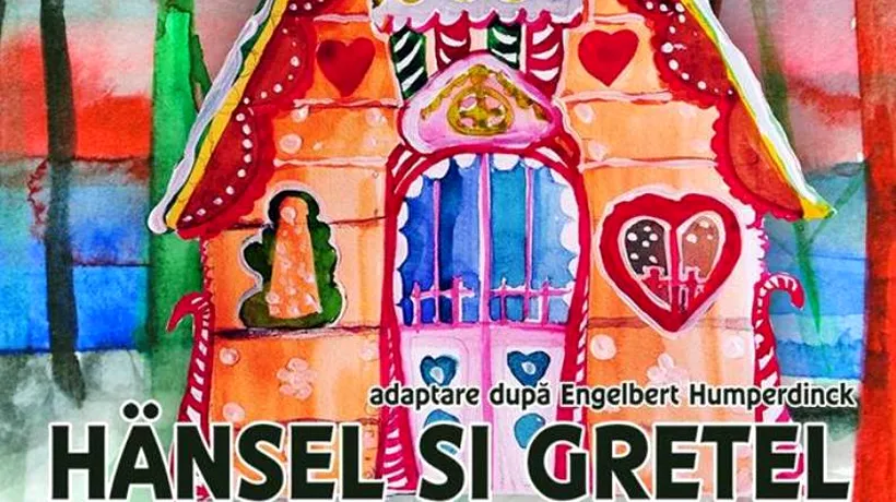 Spectacolul HÃ¤nsel și Gretel are premiera pe 7 noiembrie, la Opera Comică pentru Copii