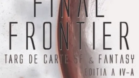 A patra ediție a Final Frontier, singurul târg de carte SF&Fantasy din România, are loc în acest sfârșit de săptămână