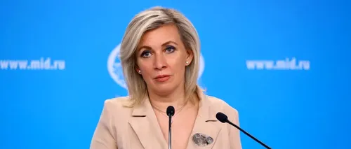Maria Zakharova acuză Ucraina că nu vrea rezolvarea ”situației”: ”Știm asta foarte bine, avem informații despre ordinele date de coordonatorii americani”