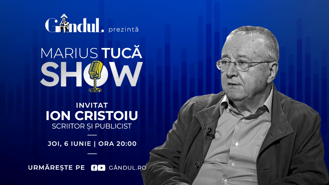 Marius Tucă Show începe joi, 6 iunie, de la ora 20.00, live pe gândul.ro. Invitat: Ion Cristoiu 