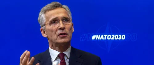 Jens Stoltenberg: NATO se gândește la o poziție militară pe termen mai lung în Europa de Est