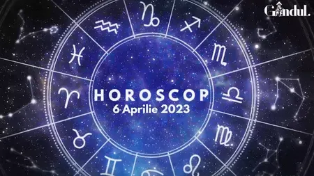 VIDEO | Horoscop joi, 6 aprilie 2023. Zodiile sunt influențate de Luna Plină din Balanță