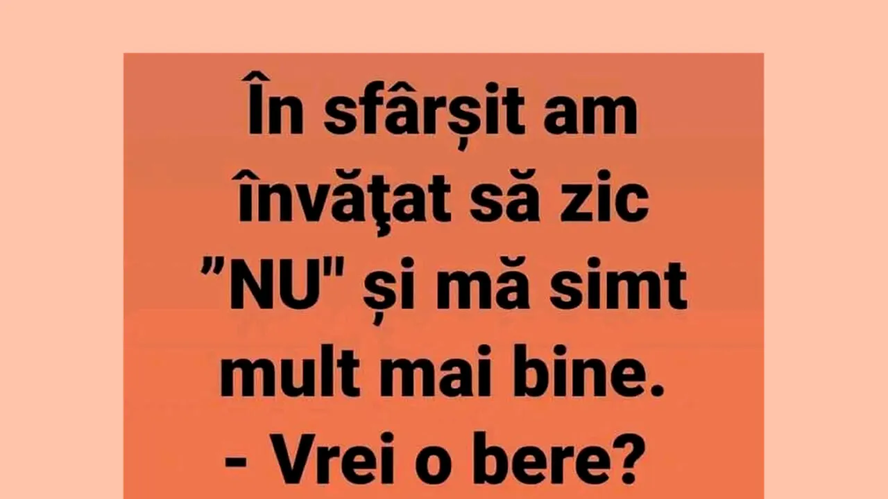 BANCUL ZILEI | În sfârșit, am învățat să zic 