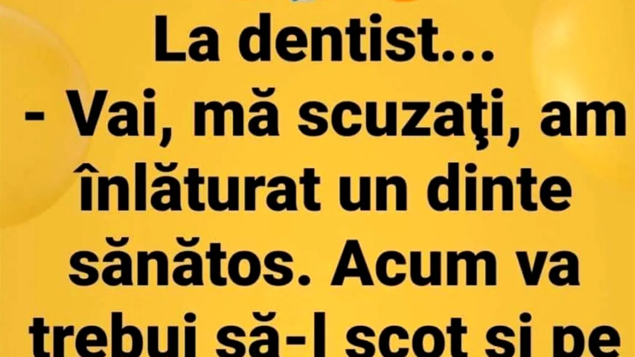 Bancul de joi | La dentist: 