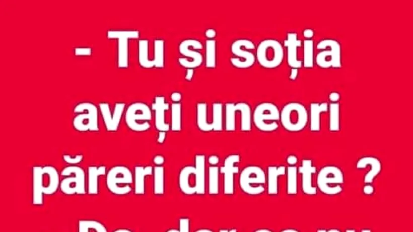 BANC | Soțul și soția pot avea păreri diferite?