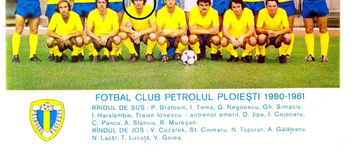 Doliu în fotbalul românesc. Nicolae Toporan, fostul atacant al Petrolului din anii 1970-1980, a încetat din viață la 72 de ani