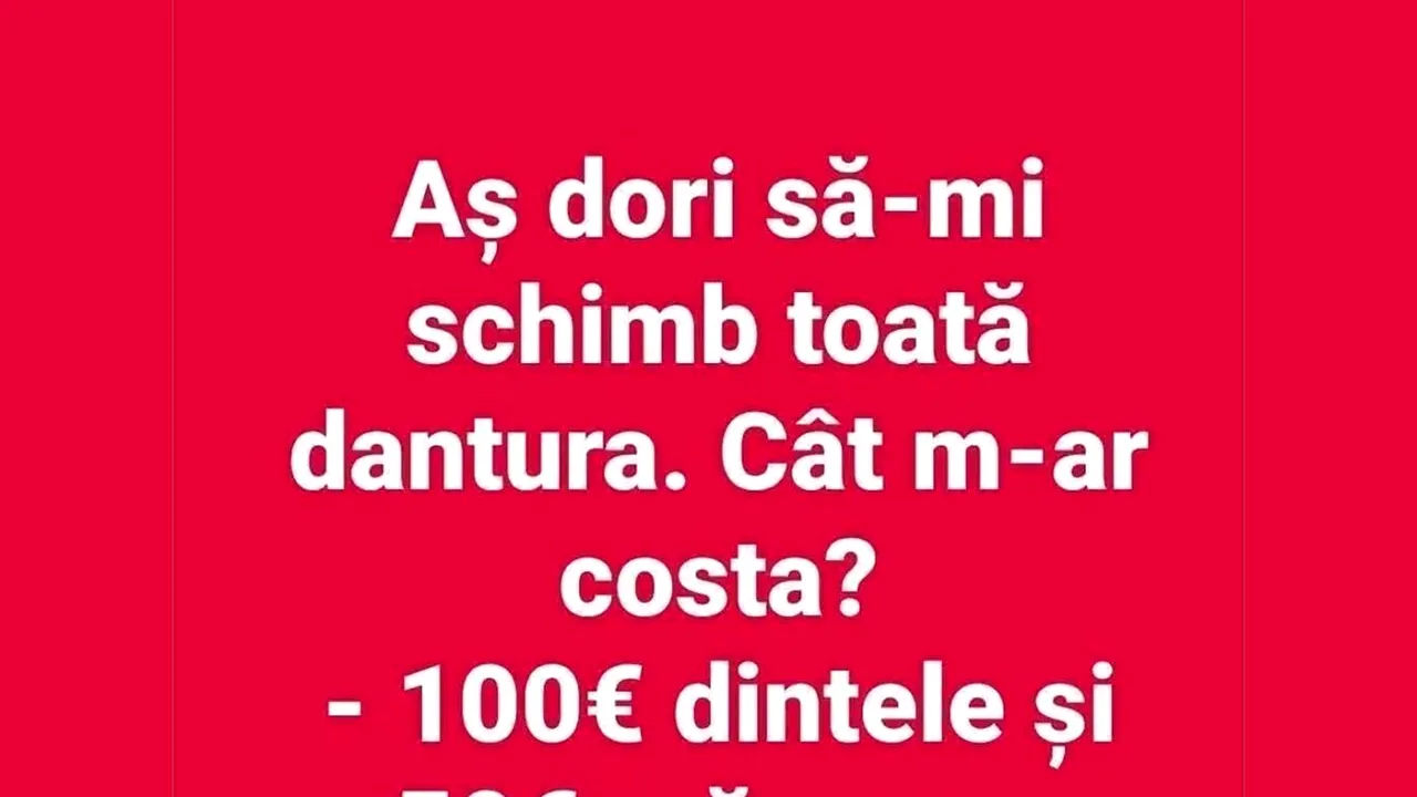 BANCUL ZILEI | Cât costă să îți schimbi toată dantura?