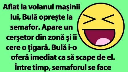 BANC | Aflat la volanul mașinii, Bulă oprește la semafor. Apare un cerșetor și îi cere o țigară