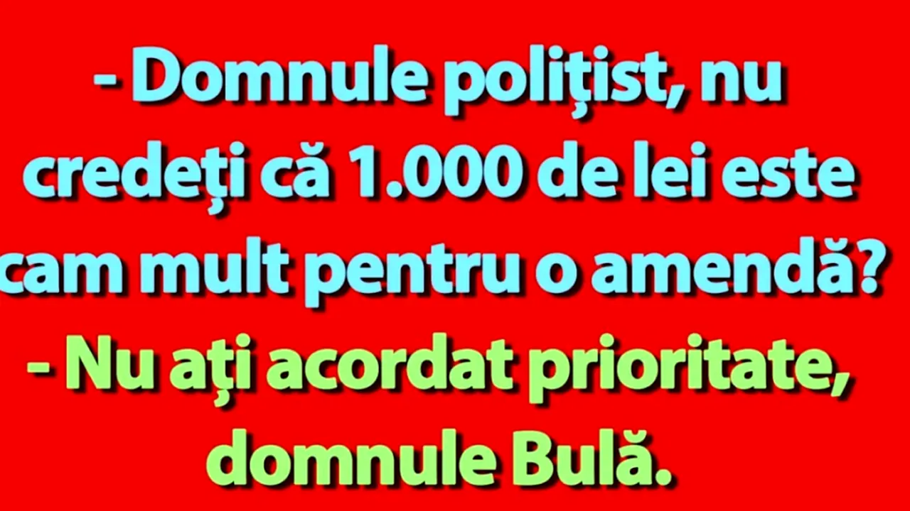 BANC | Bulă, polițistul și amenda corespunzătoare