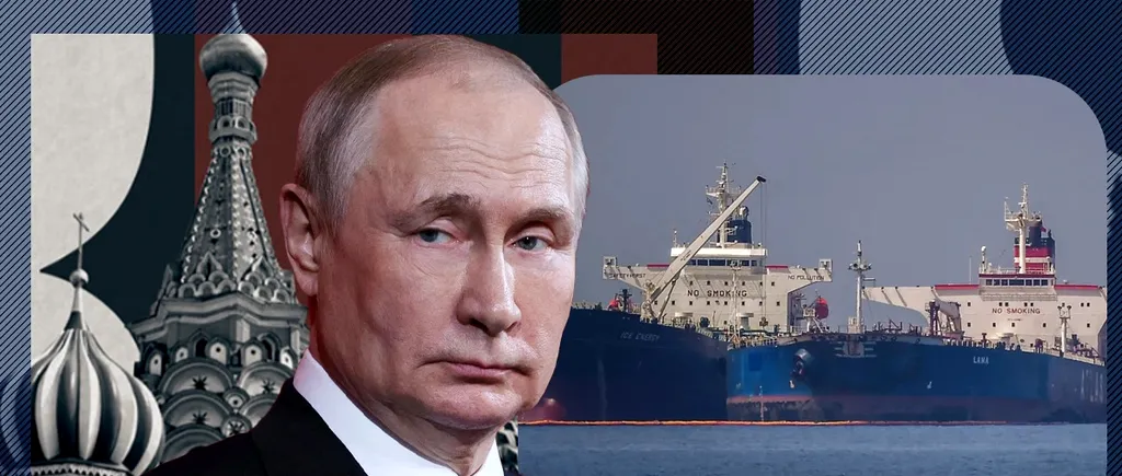 VASELE-FANTOMĂ ale lui Putin. „Flota din umbră” a Rusiei sfidează sancțiunile, iar veniturile din petrol ale Moscovei au crescut cu 41% în 2024