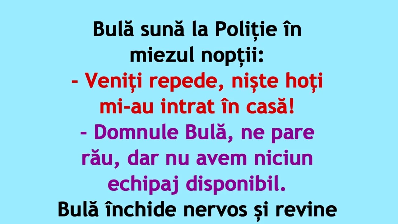 BANC | Bulă sună la Poliție în miezul nopții
