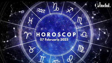 VIDEO | Horoscop marți, 7 februarie 2023. Unele planuri personale sau sentimentale pot fi ușor neclare pentru unii nativi