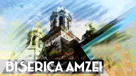 VIDEO Biserica Amzei, renăscută din propria cenușă (DOCUMENTAR)