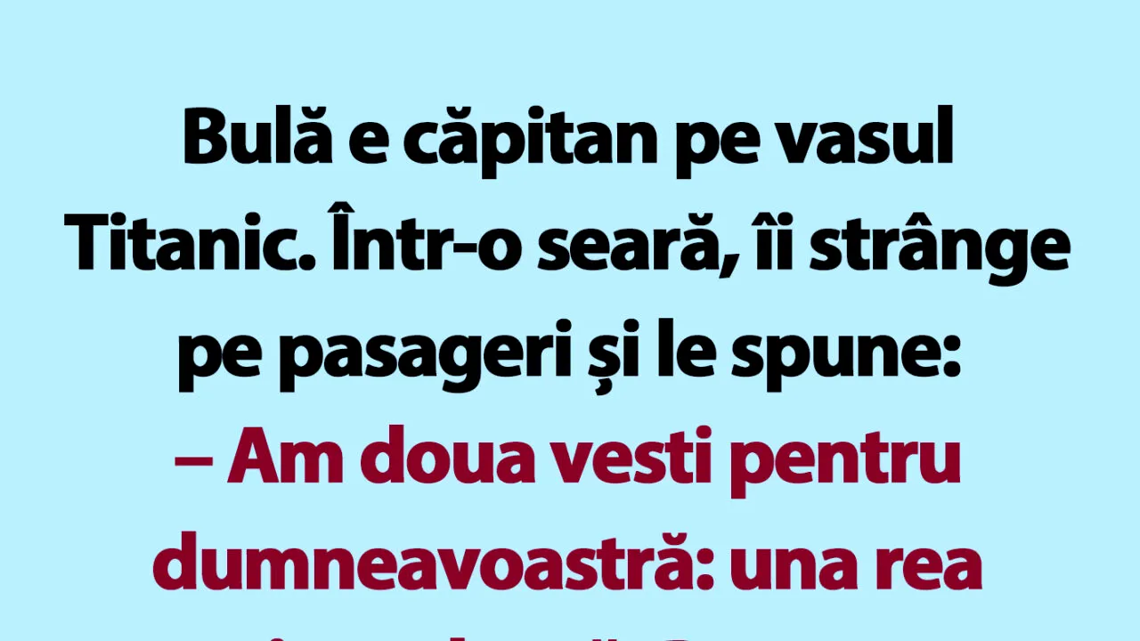 BANC | Bulă e căpitan pe vasul Titanic