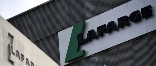 Fabricantul francez de ciment Lafarge va plăti 777 de milioane de dolari Statelor Unite pentru că a colaborat cu ISIS