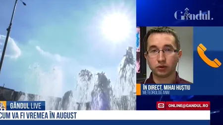 GÂNDUL LIVE: Mihai Huștiu meteorolog ANM: Indicele temperatură-umezeală se va apropia și chiar va atinge pragul critic de 80 de unități în vest