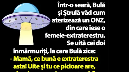 BANC | Bulă și Ștrulă văd un OZN: 