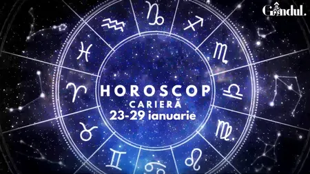 VIDEO | Horoscop carieră, săptămâna 23 - 29 ianuarie 2023