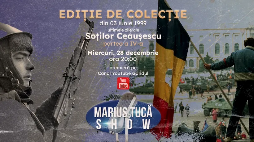 Ultimele zile ale soților Ceaușescu, prezentate ediția de colecție a emisiunii „Marius Tucă Show” de miercuri, 28 decembrie, de la ora 20.00