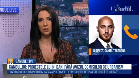 GÂNDUL LIVE. Avocatul Daniel Tabarana, despre suspendarea PUZ-urilor: Vorbim de o eventuală neconstituționalitate