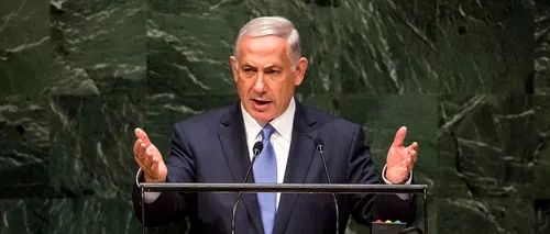 Netanyahu, dezlănțuit împotriva Iranului