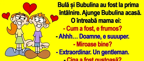 BANC | Bulă și Bubulina, după prima întâlnire: Amor ați făcut?