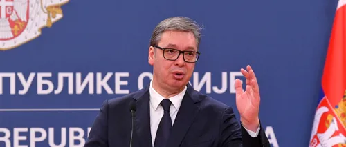 Vucic: UE blochează acceptarea Serbiei în uniune pentru că nu a acceptat să impună SANCȚIUNI Rusiei