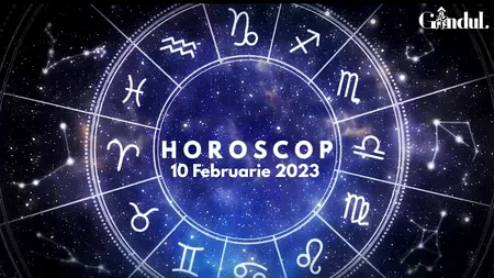 VIDEO | Horoscop vineri, 10 februarie 2023. Unii nativi vor avea parte de o zi interactivă, atât fizic cât și intelectual