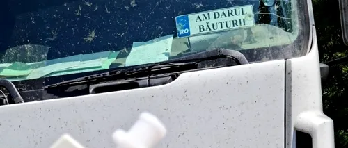 Fabulos. Un șofer de TIR, cu o plăcuță în parbriz pe care scria „Am darul băuturii”, chiar a fost prins băut la volan