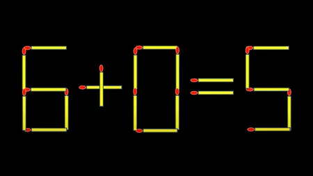 Test de inteligență | Mută un singur chibrit pentru a corecta 6+0=5