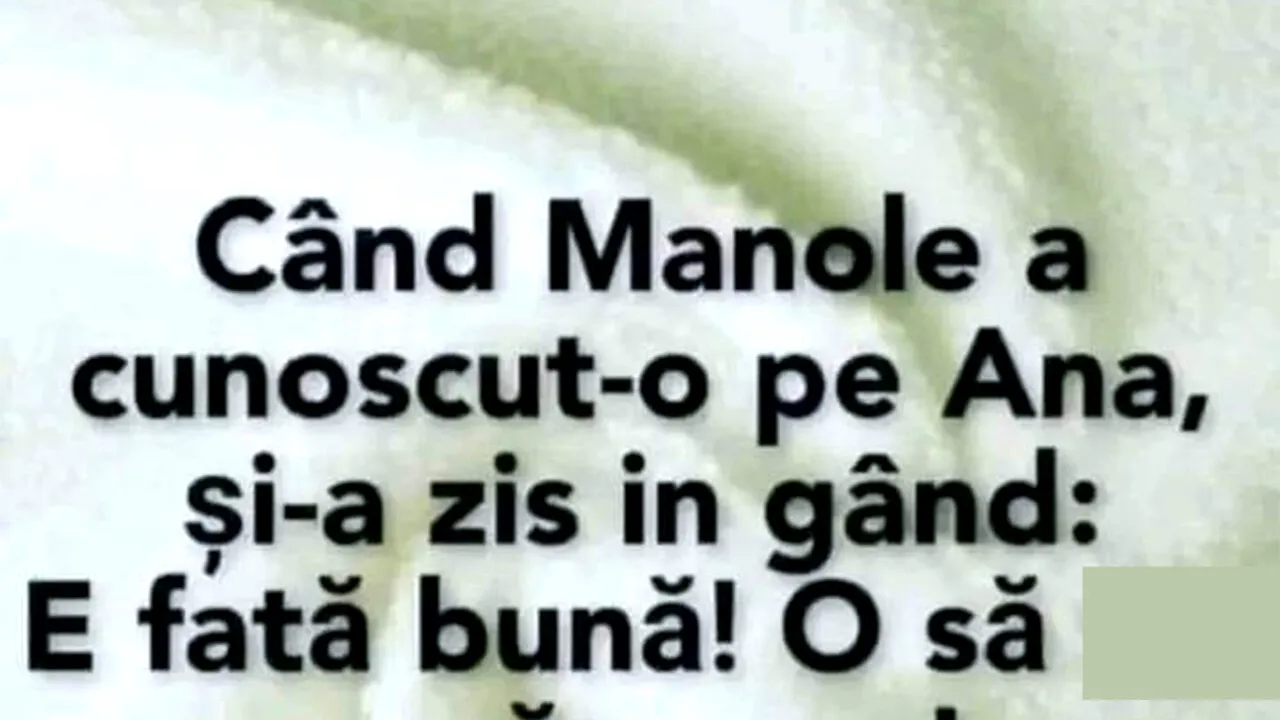 Bancul de vineri | Ce și-a zis Manole când a cunoscut-o pe Ana