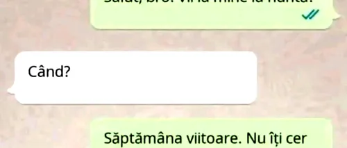 Bancul de miercuri | „Salut, bro. Vii la mine la nuntă săptămâna viitoare?”