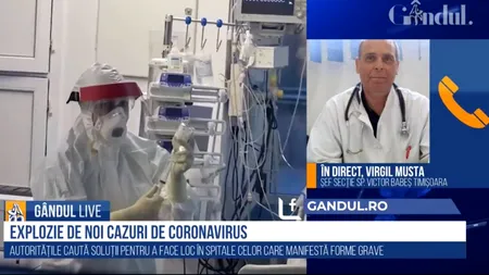 GÂNDUL LIVE. Medicul Virgil Musta: „Putem distruge totul, putem da cu piciorul, pentru că nu vrem să înțelegem, să respectăm regulile!”