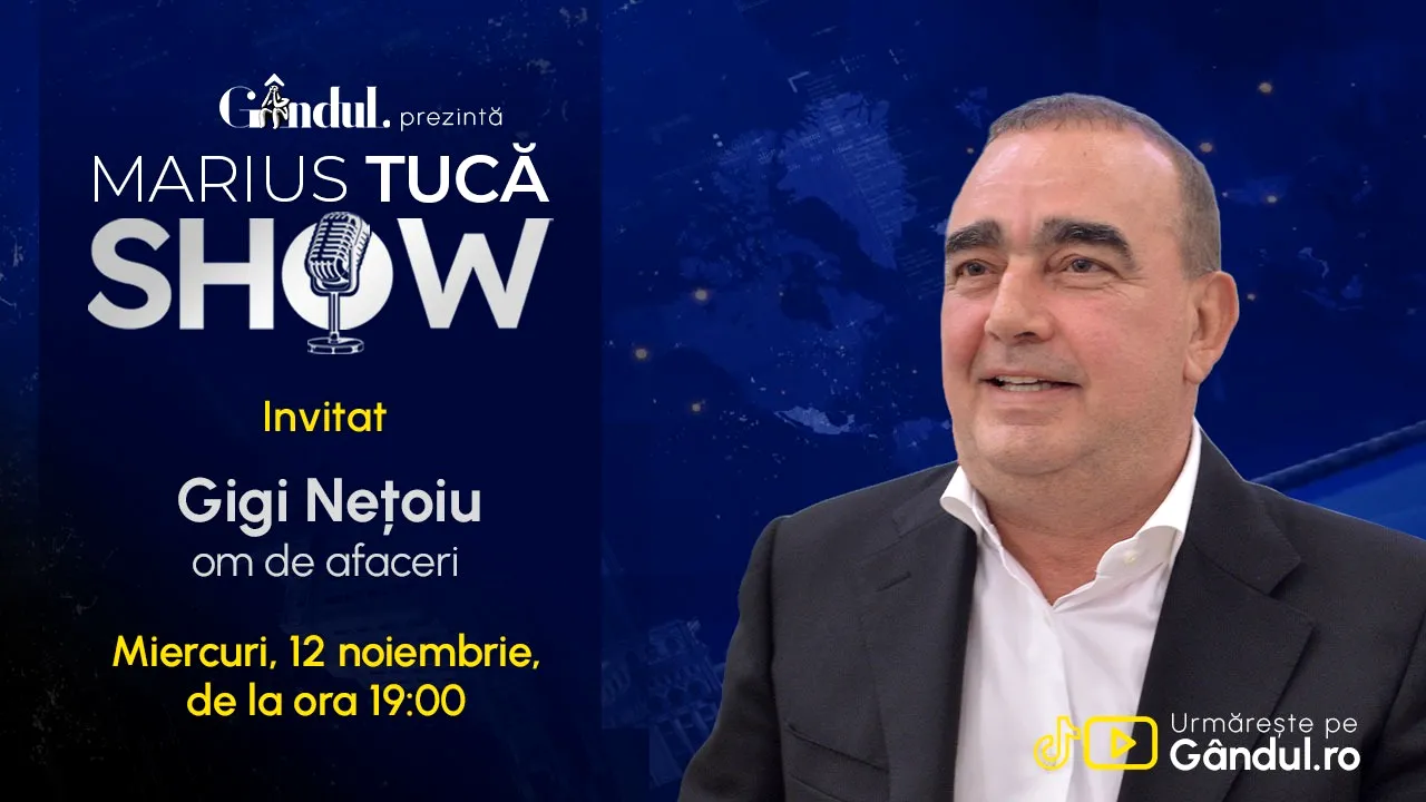 Marius Tucă Show începe miercuri, 12 noiembrie, de la ora 19.00, live pe Gândul. Invitat: Gheorghe Nețoiu