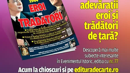 23 august 1944. Cine au fost adevărații eroi și trădători de țară?