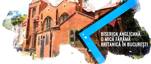 VIDEO <i class='ep-highlight'>Biserica</i> Anglicană, o mică fărâmă britanică în București (DOCUMENTAR)