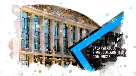 VIDEO | Sala Palatului, simbolul arhitecturii comuniste (DOCUMENTAR)