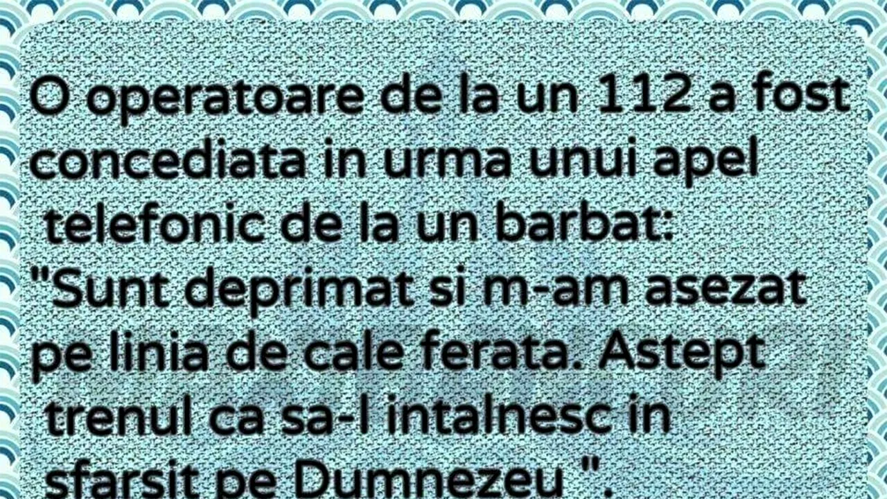 BANCUL ZILEI | De ce a fost concediată o operatoare de la 112