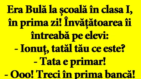 BANC | Era Bulă la școală în clasa I, în prima zi! Învățătoarea îi întreabă: 